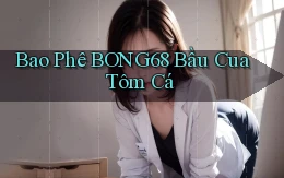 bao phê bong68 bầu cua tôm cá