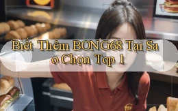 biết thêm bong68 tại sao chọn top 1