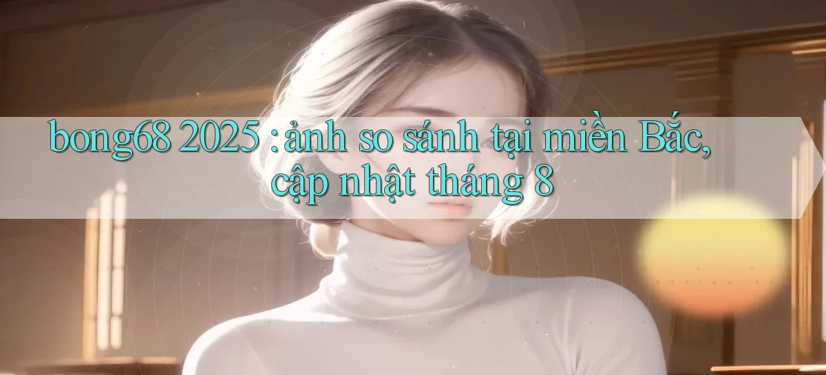 bong68   Tải Ứng Dụng Giải Trí   Game 2026