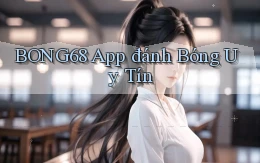 bong68 app đánh bóng uy tín