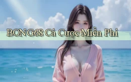 bong68 cá cược miễn phí