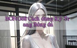bong68 cách đăng ký trang bóng đá