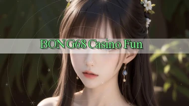 bong68 casino fun