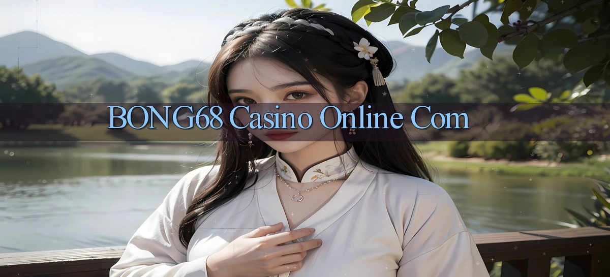bong68 casino online com