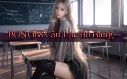 bong68 câu lạc bộ bang