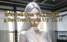 bong68 com vn Các sòng bạc trực tuyến uy tín nhất
