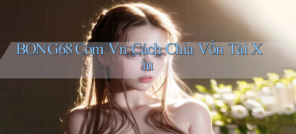 bong68   Tải Ứng Dụng Giải Trí   Game 2026