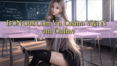 bong68 com vn casino việt nam online