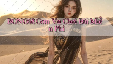 bong68 com vn chơi bài miễn phí