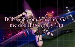 bong68 com vn chơi game đổi thưởng uy tín