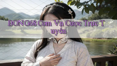 bong68 com vn cược trực tuyến