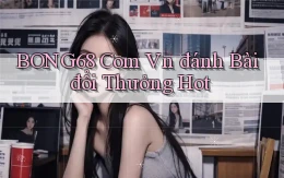 bong68 com vn đánh bài đổi thưởng hot