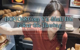 bong68 com vn đánh bài poker đổi thưởng