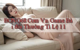 bong68 com vn game bài đổi thưởng tỉ lệ 1 1