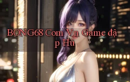 bong68 com vn game đập hũ