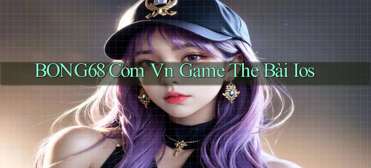 bong68   Tải Ứng Dụng Giải Trí   Game 2026