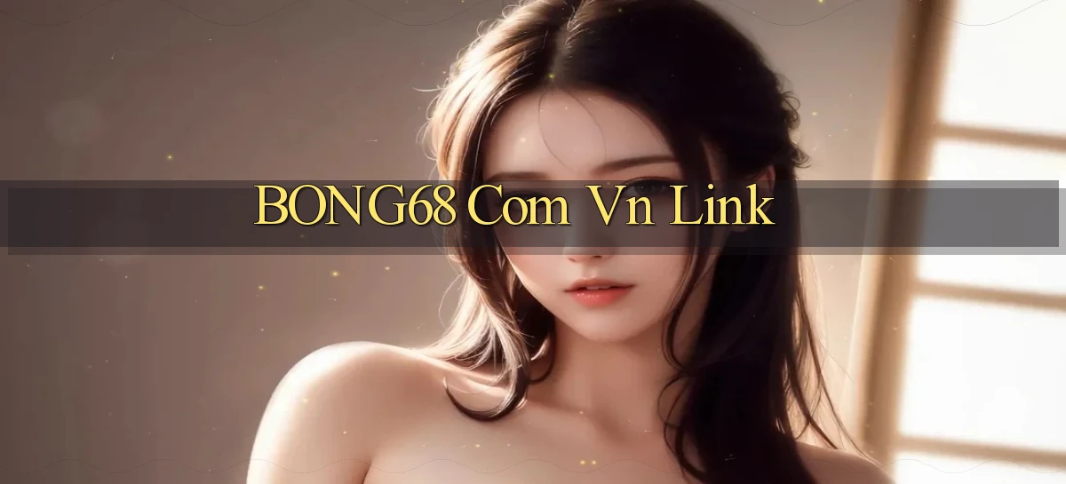 bong68 com vn Link