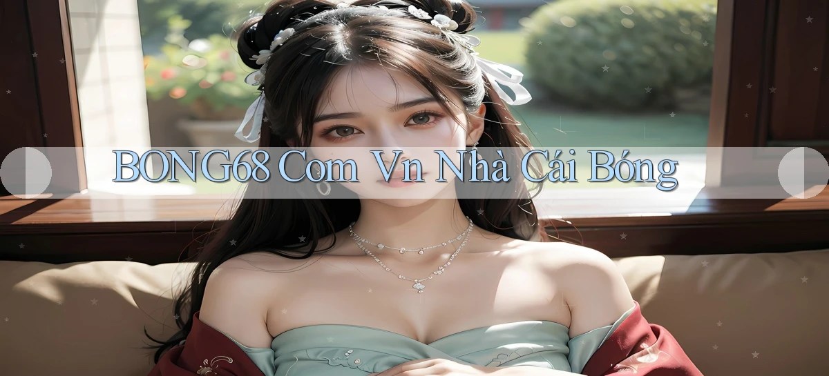 bong68 com vn nhà cái bóng