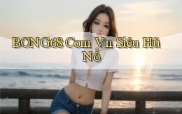 bong68 com vn siêu hũ nổ