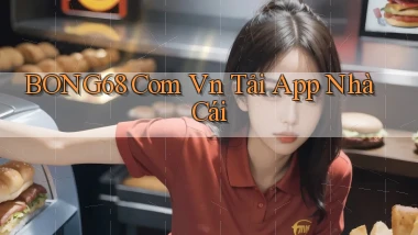 bong68 com vn tải app nhà cái