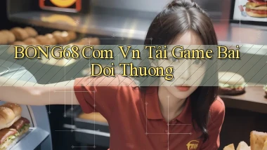 bong68 com vn tải game bai doi thuong