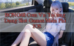 bong68 com vn tải ứng dụng slot games miễn phí iOS