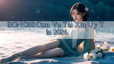 bong68 com vn tài xỉu uy tín 2026