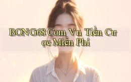 bong68 com vn tiền cược miễn phí