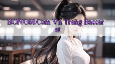 bong68 com vn trang baccarat