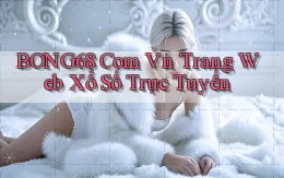 bong68 com vn Trang web xổ số trực tuyến
