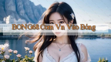 bong68 com vn vào bóng
