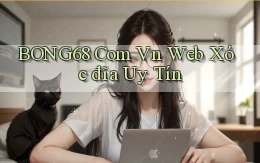 bong68 com vn web xóc đĩa uy tín