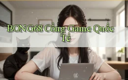 bong68 cổng game quốc tế