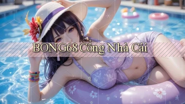 bong68 cổng nhà cái