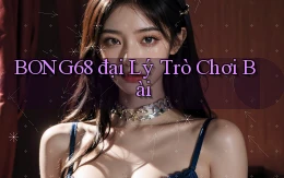 bong68 đại lý trò chơi bài