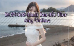 bong68 đánh bài đổi thưởng online