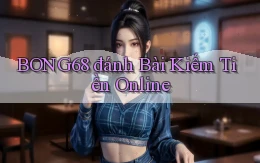 bong68 đánh bài kiếm tiền online