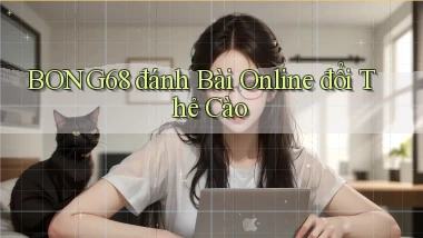 bong68 đánh bài online đổi thẻ cào