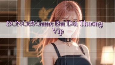 bong68 game bai doi thuong vip