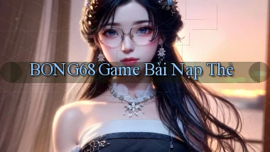 bong68 game bài nạp thẻ