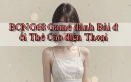 bong68 game đánh bài đổi thẻ cào điện thoại