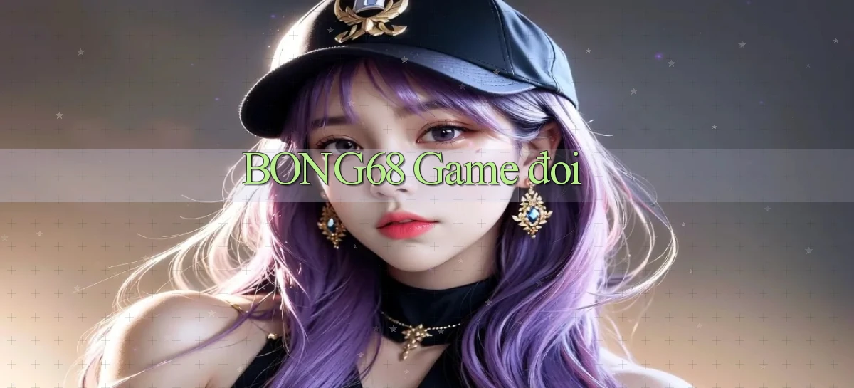 bong68 game đoi