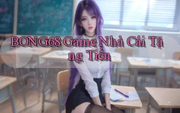 bong68 game nhà cái tặng tiền