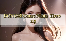bong68 game nhận thưởng