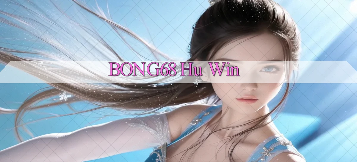 bong68   Tải Ứng Dụng Giải Trí   Game 2026