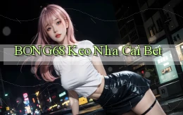 bong68 keo nha cai bet
