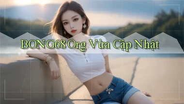 bong68 org vừa cập nhật