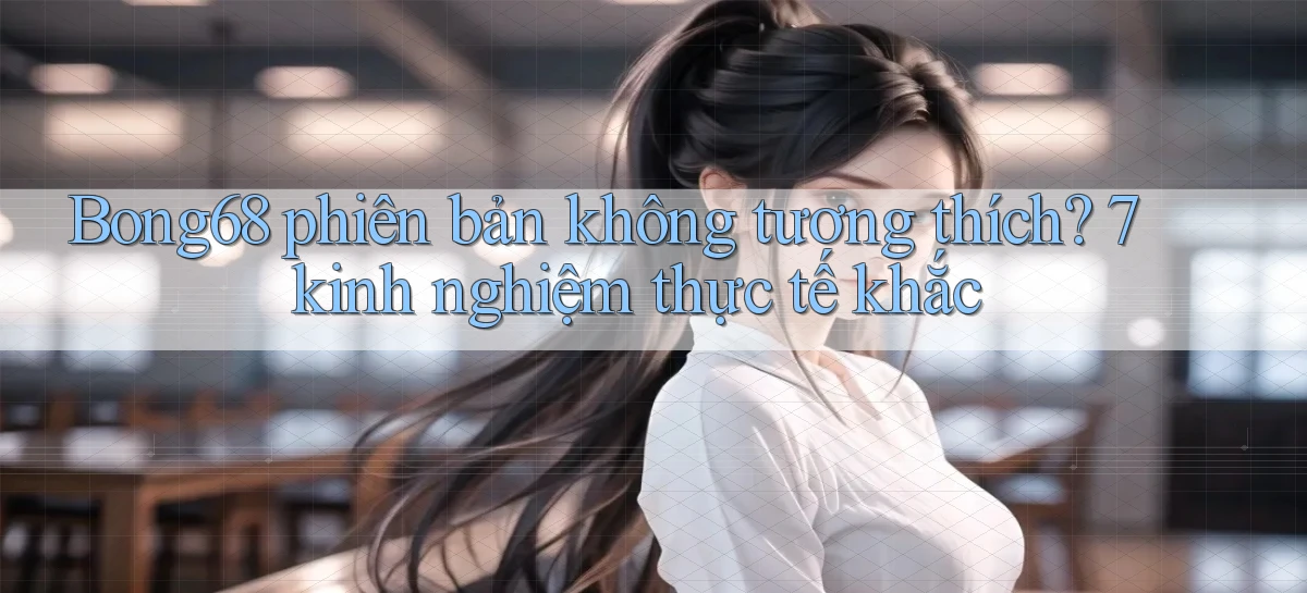 bong68   Tải Ứng Dụng Giải Trí   Game 2026