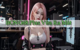 bong68 plus vừa ra mắt