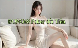 bong68 poker đổi tiền